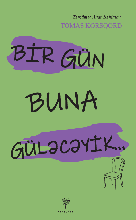 Bir Gün Buna Güləcəyik...