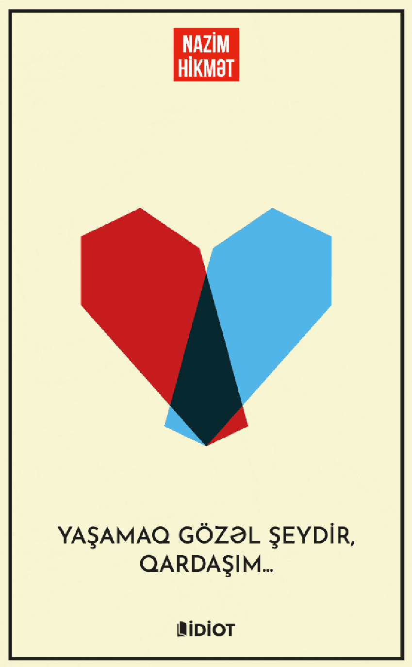 Yaşamaq gözəl şeydir, qardaşım