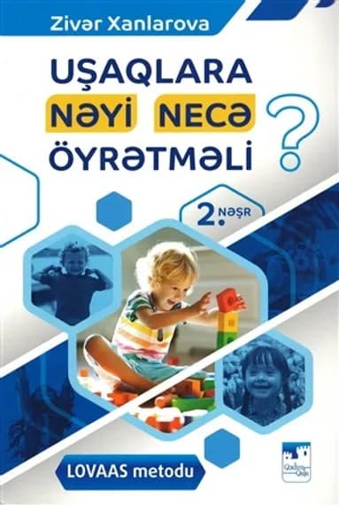 Uşaqlara Nəyi Necə Öyrətməli müəllif Zivər Xanlarova