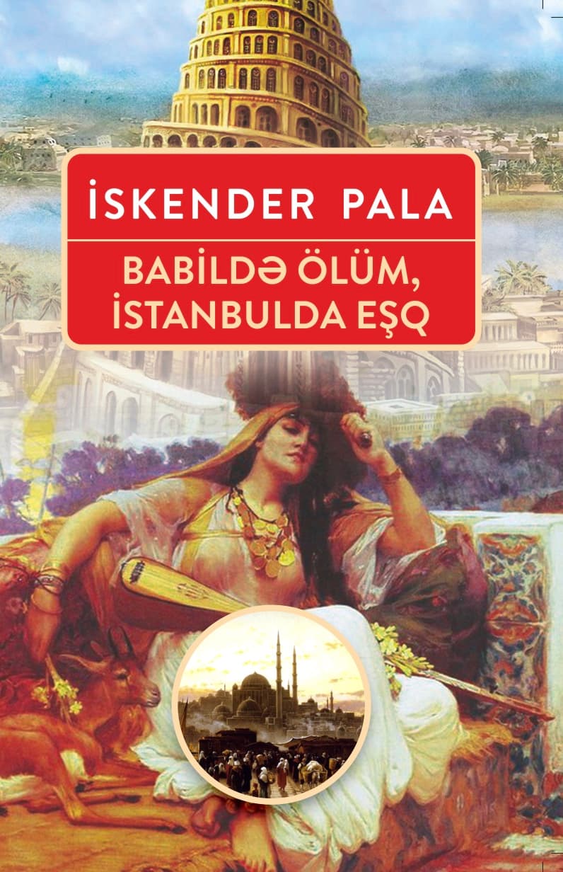 Babildə Ölüm, İstanbulda Eşq