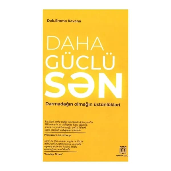 Daha güclü Sən. Darmadağın Olmağın Üstünlükləri