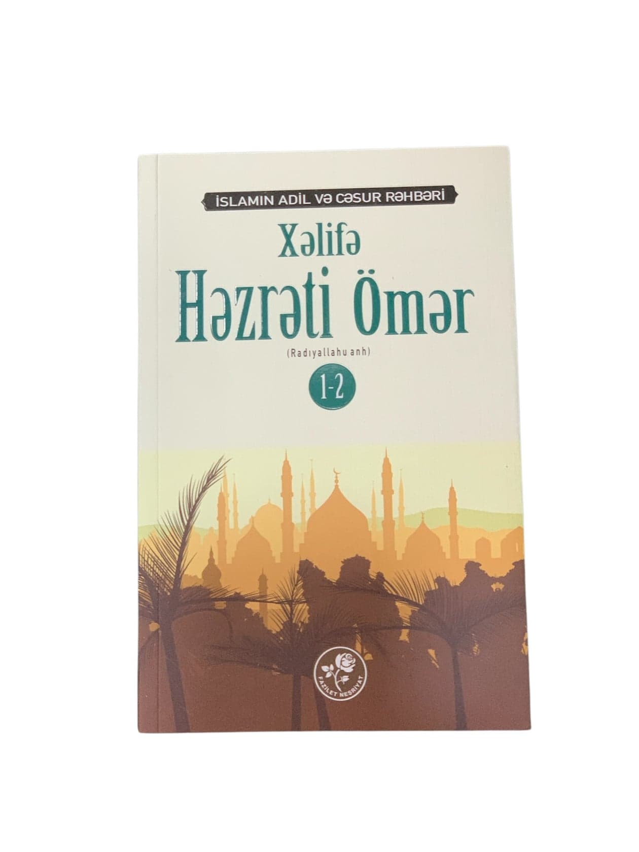 Xəlifə Həzrəti Ömər (Radıyallahu anh)