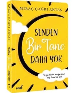 Senden bir tane daha yok