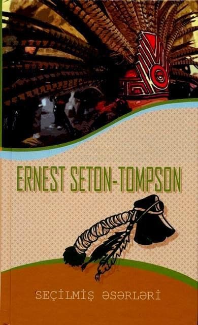 Ernest Seton-Tompson. Seçilmiş Əsərləri