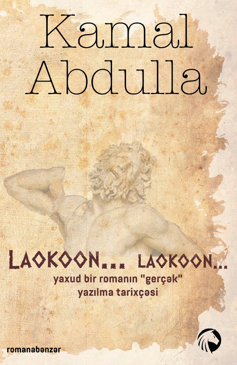 Laokoon... Laokoon... Yaxud Bir Romanın "Gerçək" Yazılma Tarixçəsi