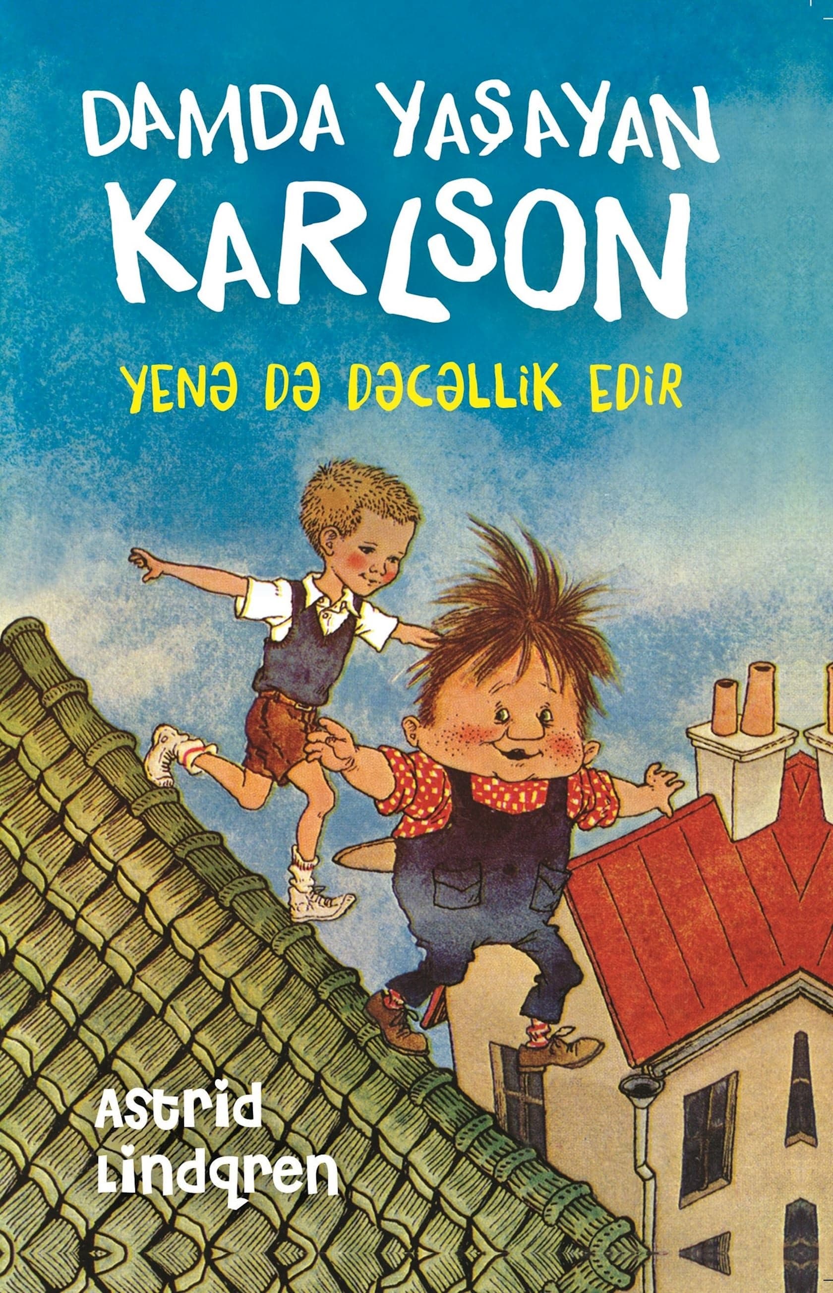 Damda yaşayan Karlson yenə də dəcəllik edir