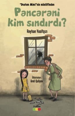 Pəncərəni Kim Sındırdı?