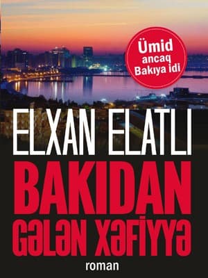 Bakıdan Gələn Xəfiyyə