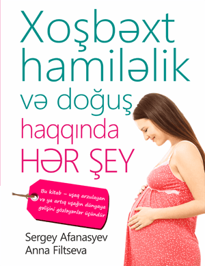 Xoşbəxt Hamiləlik və Doğuş