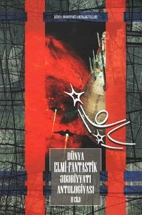 Dünya Elmi-Fantastik Ədəbiyyatı Antologiyası II Cild
