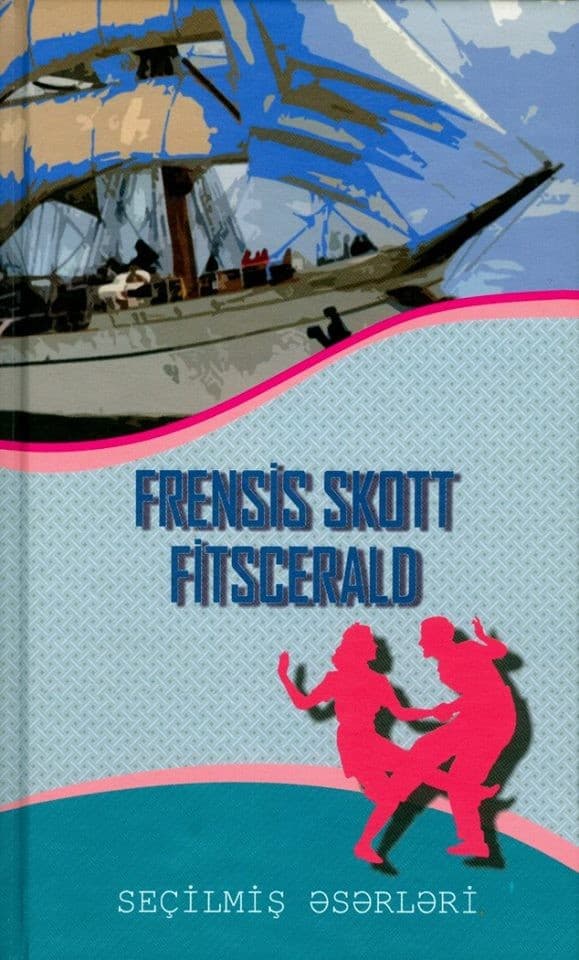 Frensis Skott Fitscerald. Seçilmiş Əsərləri